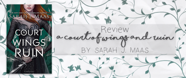 Review: A Court of Wings and Ruin by Sarah J. Maas + Feyre/Rhys Playlist | BookNerdMomo
